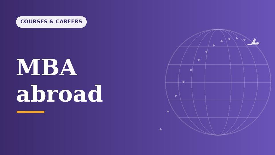 MBA Abroad: Is It Worth It for Indian Students?