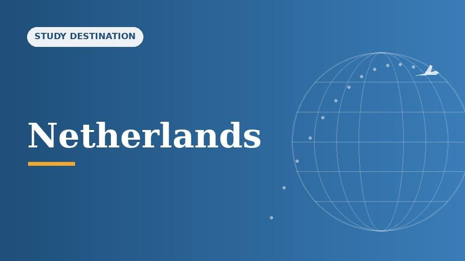 Study in the Netherlands: A Complete Guide for Indian Students